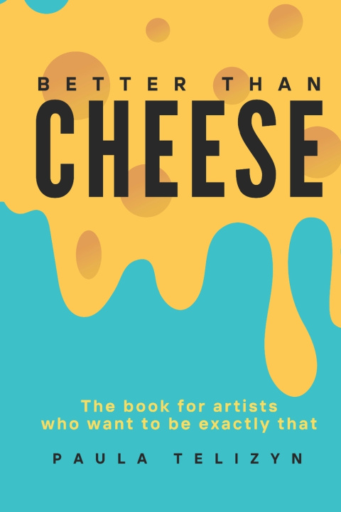 Knjiga Better Than Cheese Paula Telizyn