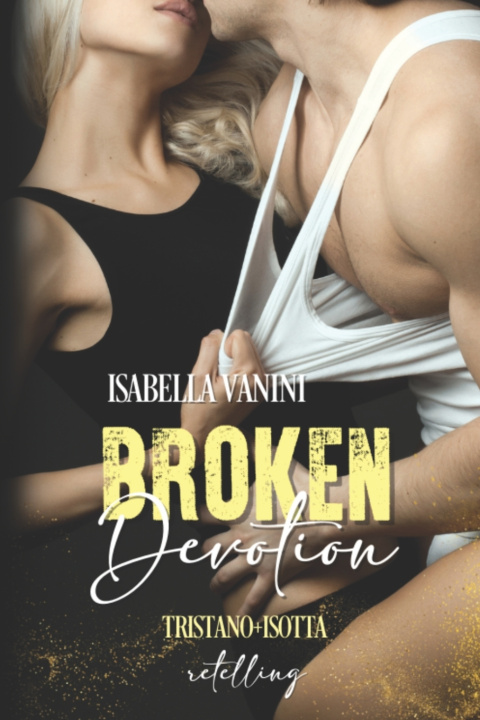 Kniha BROKEN DEVOTION Isabella Vanini