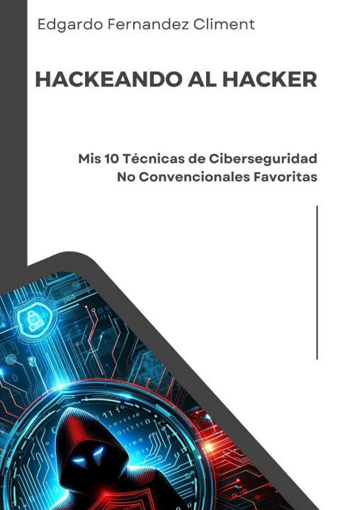 Kniha Hackeando al Hacker Edgardo Fernandez Climent