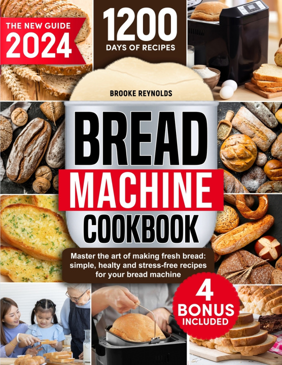 Könyv Bread Machine Cookbook Brooke Reynolds