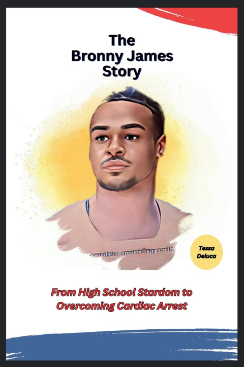 Książka The Bronny James Story Tessa Deluca