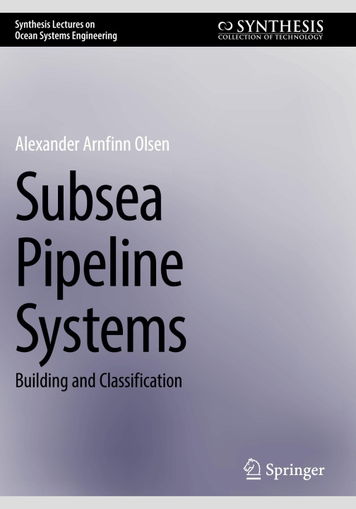 Kniha Subsea Pipeline Systems Alexander Arnfinn Olsen