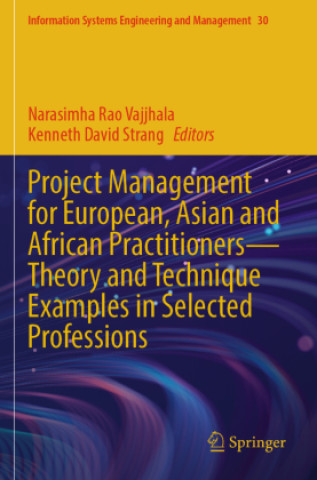 Libro Project Management for European, Asian and African Practitioners-Theory and Technique Examples in Selected Professions Narasimha Rao Vajjhala