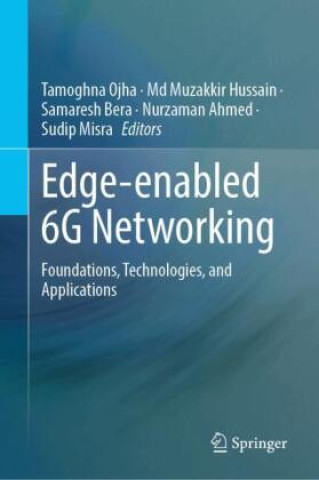 Kniha Edge-enabled 6G Networking Tamoghna Ojha