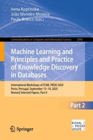 Kniha Machine Learning and Principles and Practice of Knowledge Discovery in Databases Irena Koprinska