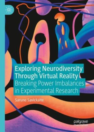 Kniha Exploring Neurodiversity Through Virtual Reality Sarune Savickaite