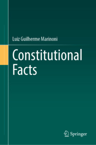 Kniha Constitutional Facts Luiz Guilherme Marinoni