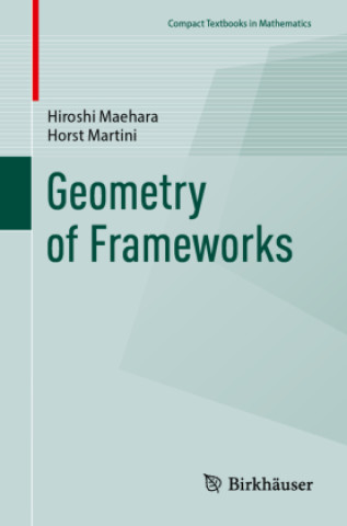 Kniha Geometry of Frameworks Hiroshi Maehara