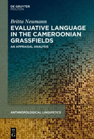 Book Evaluative Language in the Cameroonian Grassfields Britta Neumann