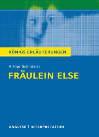 Libro Königs Erläuterungen: Fräulein Else von Arthur Schnitzler. Arthur Schnitzler