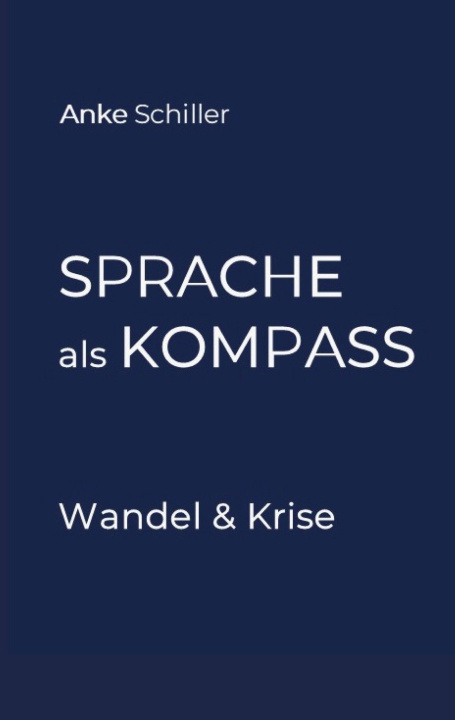Knjiga Sprache als Kompass Anke Schiller