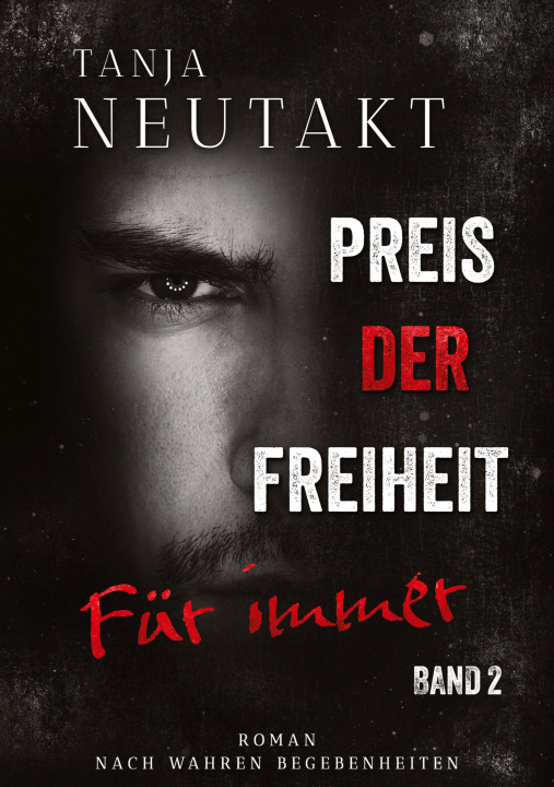 Knjiga Preis der Freiheit: Für immer Tanja Neutakt