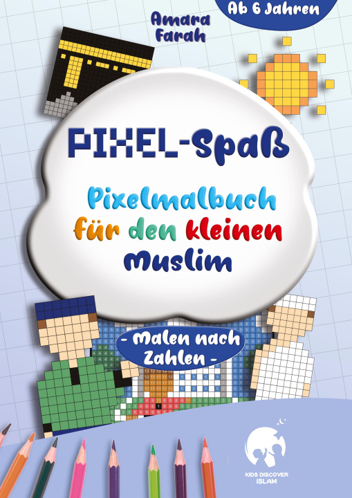 Kniha Pixel-Spaß: Pixelmalbuch für den Kleinen Muslim Amara Farah