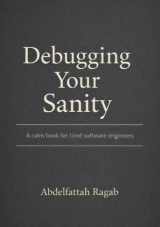 Könyv Debugging Your Sanity Abdelfattah Ragab