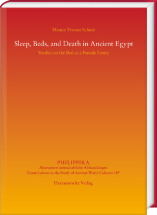 Książka Sleep, Beds, and Death in Ancient Egypt Manon Yvonne Schutz