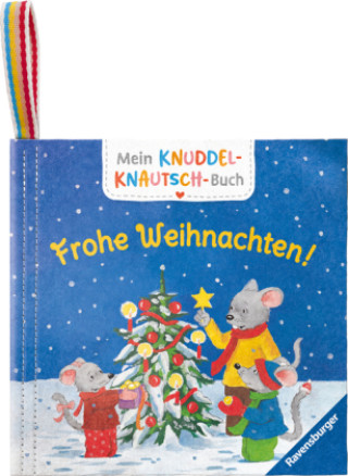 Libro Mein Knuddel-Knautsch-Buch: Frohe Weihnachten! Sandra Grimm