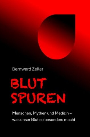 Kniha BLUTSPUREN Bernward Zeller