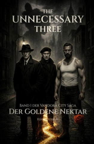 Książka The Unnecessary Three -  Der goldene Nektar Fehmi Coskun