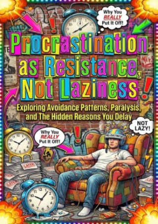 Książka Procrastination as Resistance, Not Laziness Mae Collinsworth