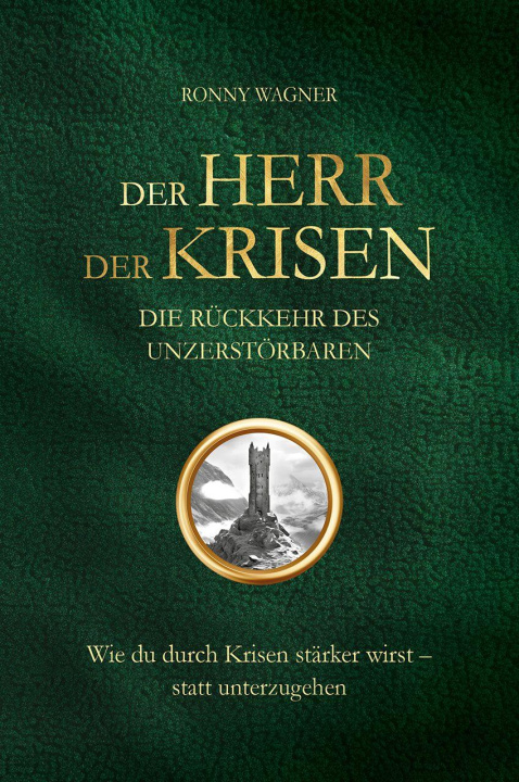 Libro Der Herr der Krisen: die Rückkehr des Unzerstörbaren Ronny Wagner