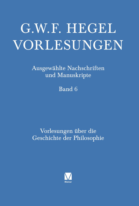 Libro Vorlesungen über die Geschichte der Philosophie. Teil 1 Georg Wilhelm Friedrich Hegel
