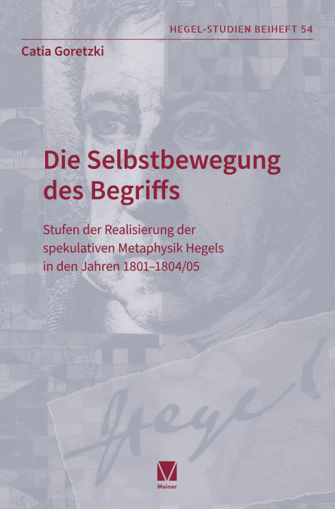 Knjiga Die Selbstbewegung des Begriffs Catia Goretzki