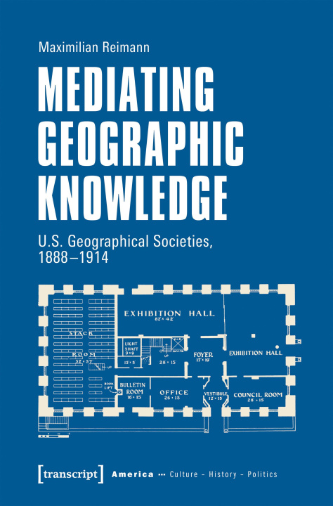 Kniha Mediating Geographic Knowledge Maximilian Reimann