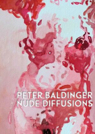 Knjiga Peter Baldinger Nude Diffusions Edith Frauscher