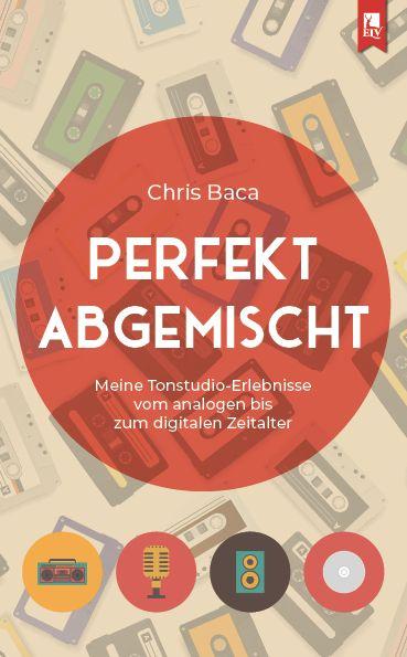 Kniha Perfekt abgemischt Chris Baca