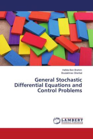 Kniha General Stochastic Differential Equations and Control Problems Hafida Ben Brahim