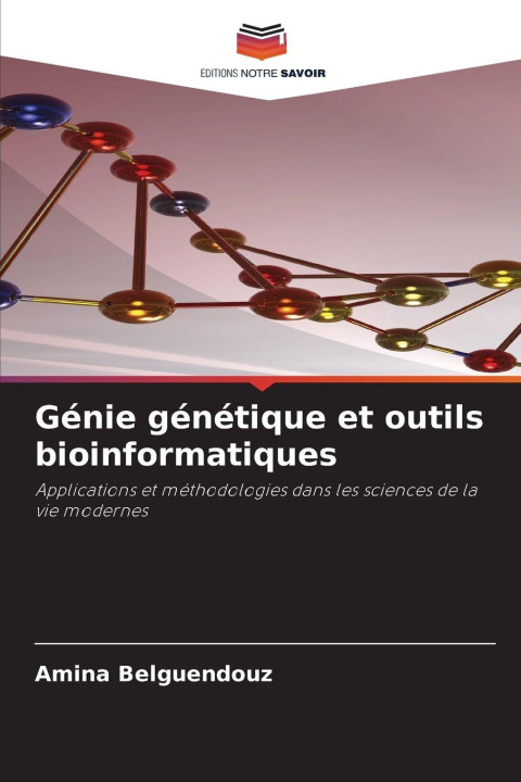Libro Génie génétique et outils bioinformatiques Amina Belguendouz