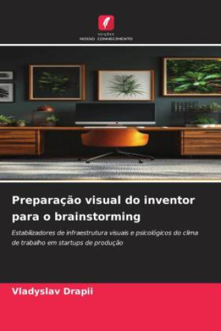 Könyv Preparação visual do inventor para o brainstorming Vladyslav Drapii