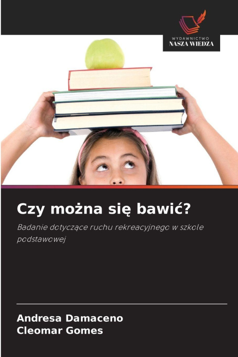 Knjiga Czy mozna sie bawic? Andresa Damaceno