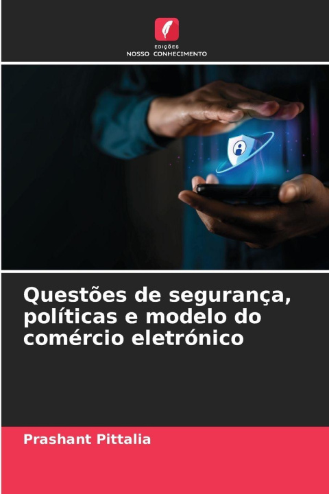 Livro Questões de segurança, políticas e modelo do comércio eletrónico Prashant Pittalia