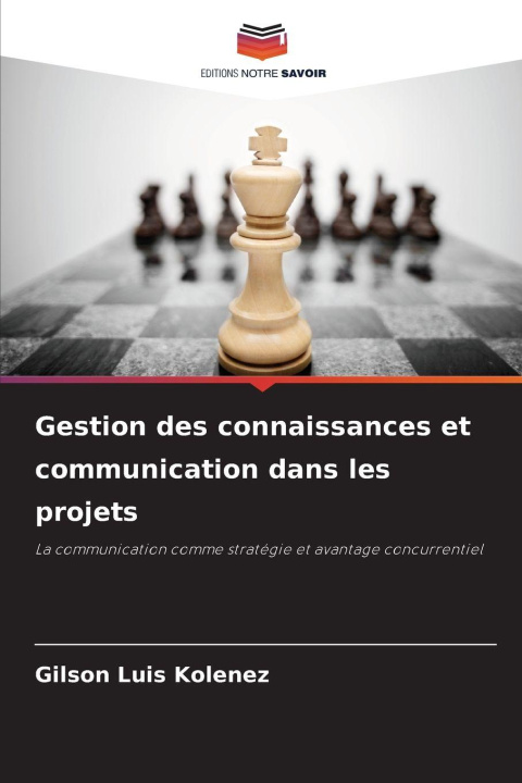Kniha Gestion des connaissances et communication dans les projets Gilson Luis Kolenez