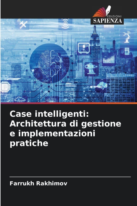 Knjiga Case intelligenti: Architettura di gestione e implementazioni pratiche Farrukh Rakhimov