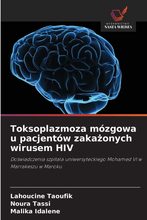 Kniha Toksoplazmoza mózgowa u pacjentów zakazonych wirusem HIV Lahoucine Taoufik