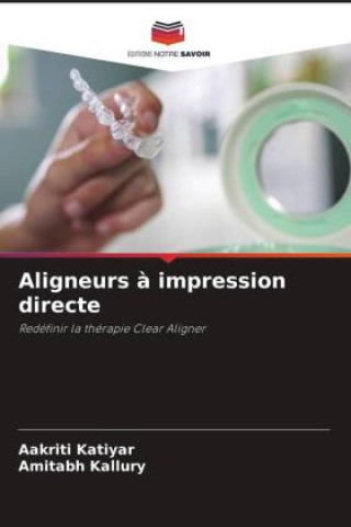 Kniha Aligneurs à impression directe Aakriti Katiyar
