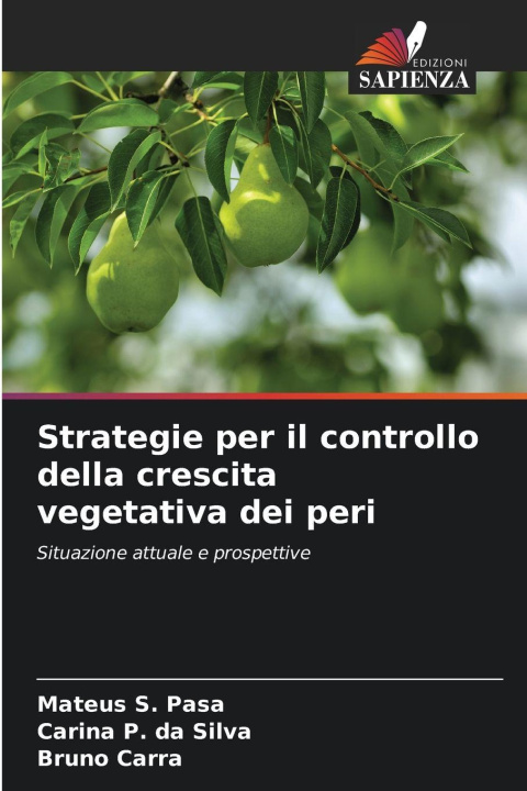 Kniha Strategie per il controllo della crescita vegetativa dei peri Mateus S. Pasa