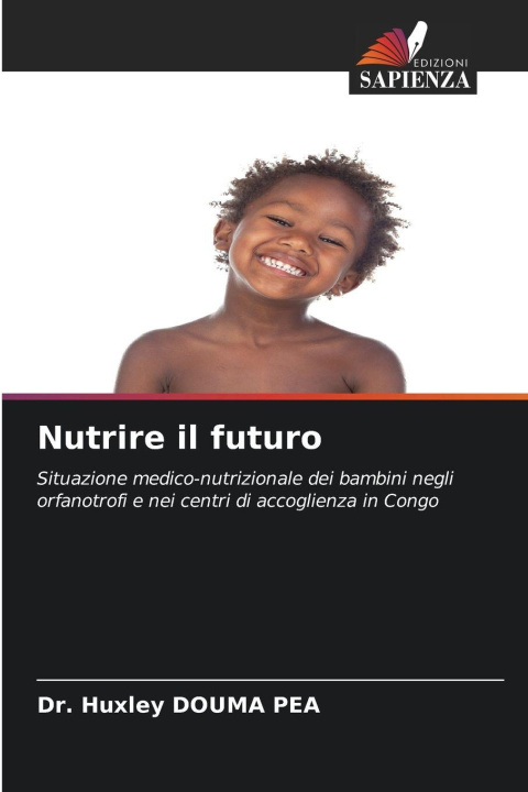 Knjiga Nutrire il futuro Dr. Huxley DOUMA PEA