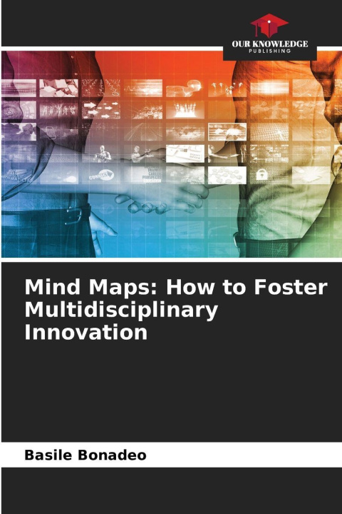 Libro Mind Maps: How to Foster Multidisciplinary Innovation Basile Bonadeo