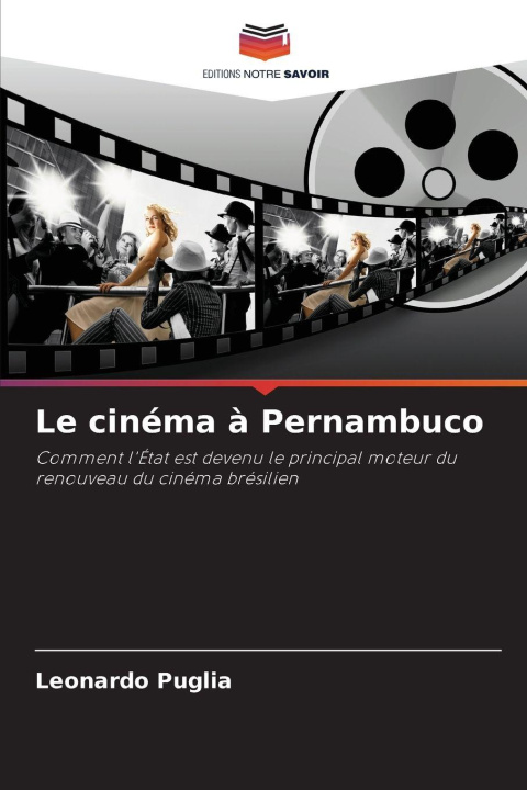 Книга Le cinéma à Pernambuco Leonardo Puglia