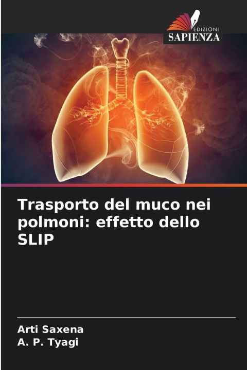 Libro Trasporto del muco nei polmoni: effetto dello SLIP Arti Saxena