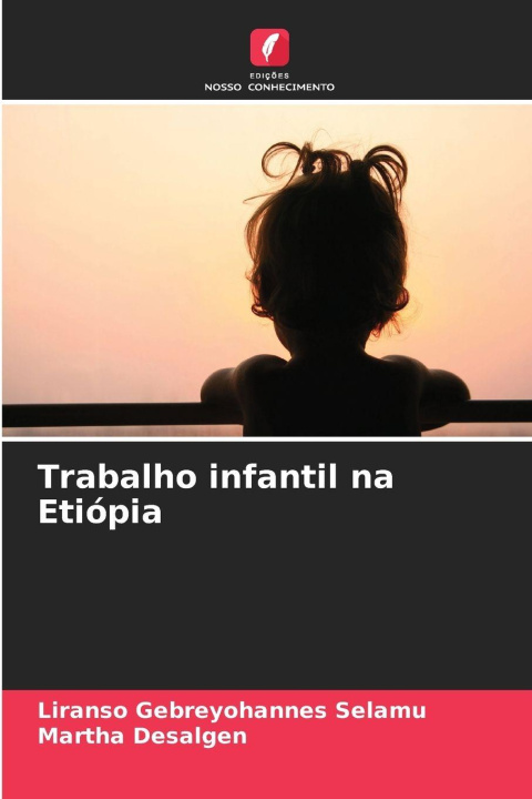Książka Trabalho infantil na Etiópia Liranso Gebreyohannes Selamu
