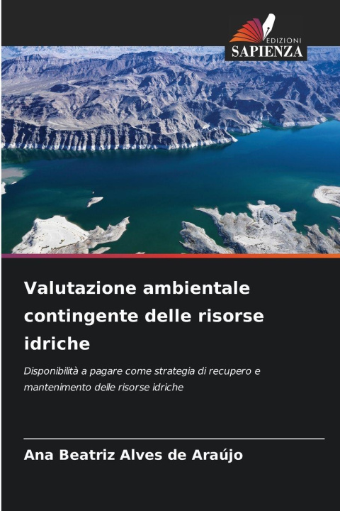 Libro Valutazione ambientale contingente delle risorse idriche Ana Beatriz Alves de Araújo