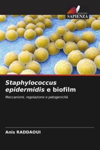 Boek Staphylococcus epidermidis e biofilm Anis RADDAOUI