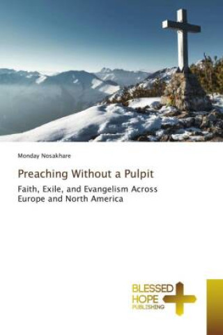 Kniha Preaching Without a Pulpit Monday Nosakhare