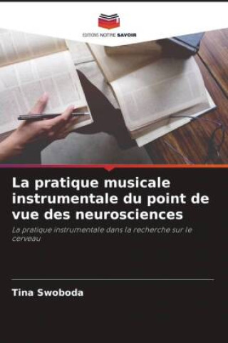 Libro La pratique musicale instrumentale du point de vue des neurosciences Tina Swoboda