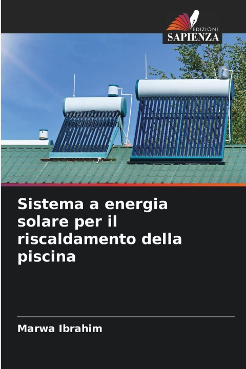 Libro Sistema a energia solare per il riscaldamento della piscina Marwa Ibrahim