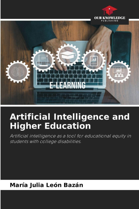 Kniha Artificial Intelligence and Higher Education María Julia León Bazán